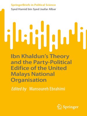 cover image of Ibn Khaldun's Theory and the Party-Political Edifice of the United Malays National Organisation